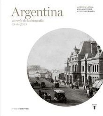 Argentina Aatravés de la fotografí(Mapfre)
