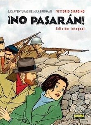 LAS AVENTURAS DE MAX FRIDMAN. ¡NO PASARÁN! (Edición integral)
