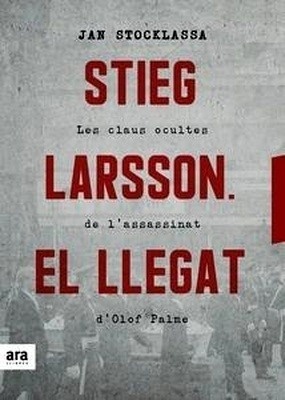 Stieg Larsson. El llegat