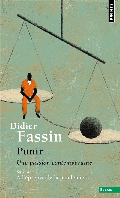 Punir. Une passion contemporaine.