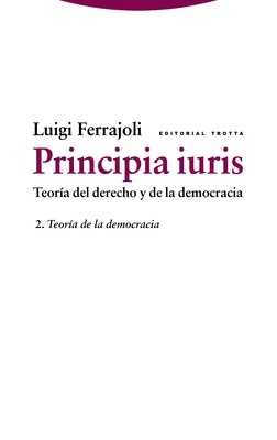Principia iuris. Teoría del derecho y de la democracia "2. Teoría de la democracia"