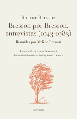 Bresson por Bresson, entrevistas 1943-1983