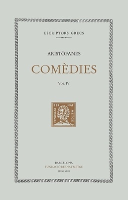 Comèdies, vol. IV: Els ocells. Lisístrata