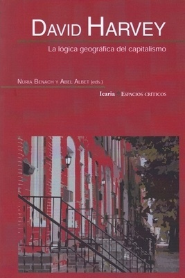 David Harvey 'La lógica geográfica del capitalismo'