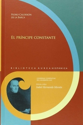 El príncipe constante "Edición crítica de Isabel Hernando Morata"