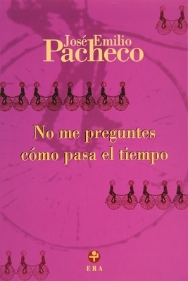 No me preguntes cómo pasa el tiempo. (Poesía.)