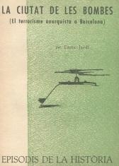La ciutat de les bombes (el terrorisme anarquista a barcelona)