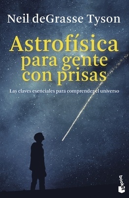 Astrofísica para gente con prisas 'Las claves esenciales para comprender el universo.'