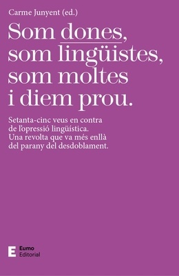 Som dones, som lingüistes, som moltes i diem prou