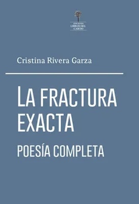 La fractura exacta: poesia completa