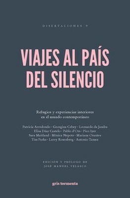 Viajes al país del silencio 'Refugios y experiencias interiores en el mundo contemporáneo'
