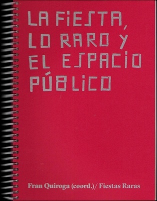 La fiesta, lo raro y el espacio público