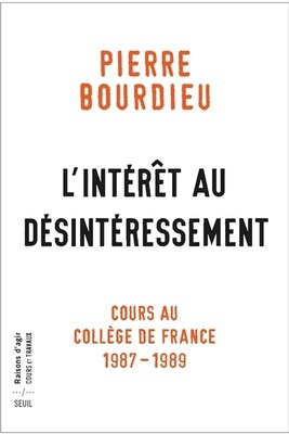 L'intérêt du désintéressement "Cours au Collège de France (1987-1989)"