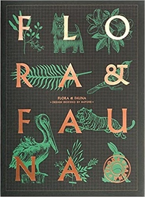 Flora & Fauna "Design inspired by nature"