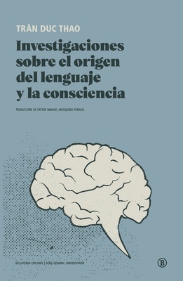 Investigaciones sobre el origen del lenguaje y la consciencia