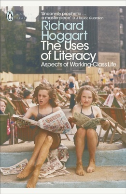 The Uses of Literacy "Aspects of Working-Class Life"