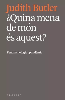 Quina mena de món és aquest? "Fenomenología i pandèmia"