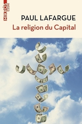 La religion du capital 'Suivi de Souvenirs personnels sur Karl Marx'