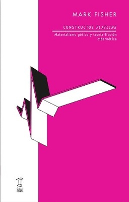 Constructos flatline 'Materialismo gótico y teoría-ficción cibernética'