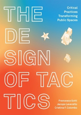 The design of tactics "Critical, Practices, Transforming, Public Spaces"