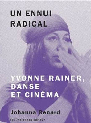 Un ennui radical. Yvonne Rainer, danse et cinéma