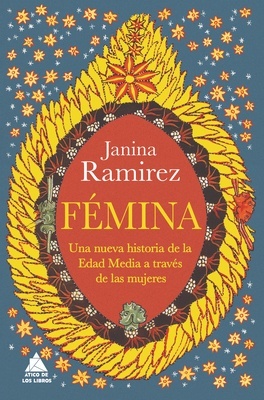Fémina "Una nueva historia de la Edad Media a través de las mujeres"