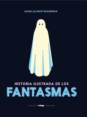 Historia ilustrada de los fantasmas