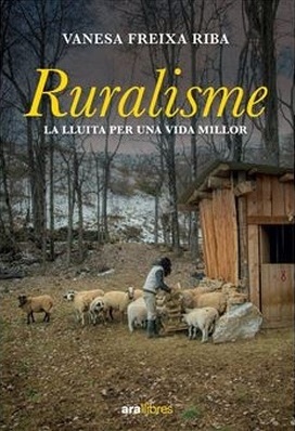 Ruralisme 'La lluita per una vida millor'