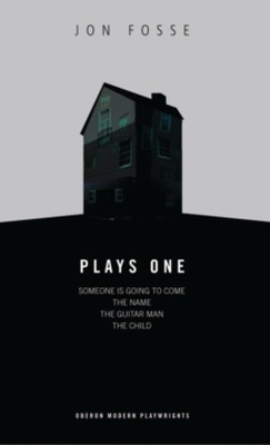 Fosse: Plays One : Someone is Going to Come Home; The Name; The Guitar Man; The Child