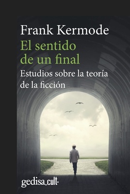El sentido de un final 'Estudios sobre la teoría de la ficción'