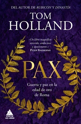 Pax 'Guerra y paz en la edad de oro de Roma'