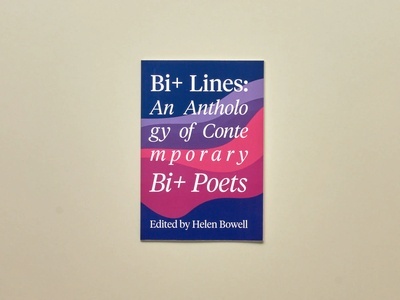 Bi+ Lines : An Anthology of Contemporary Bi+ Poetry