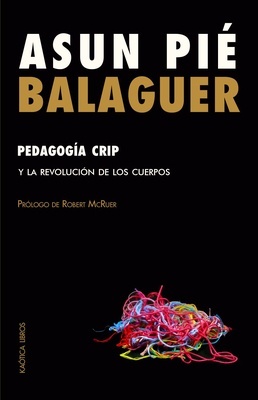 Pedagogía crip "Y la revolución de los cuerpos"