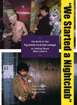 "We Started a Nightclub" "The Birth of the Pyramid Cocktail Lounge as Told by Those Who Lived It"