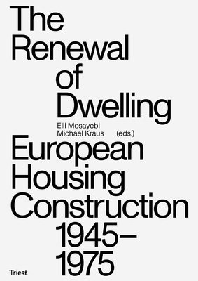 The Renewal of Dwelling 'European Housing Construction 1945-1975'