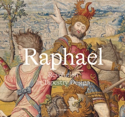 Raphael 'Revolution in Tapestry'