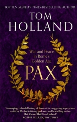 Pax 'War and Peace in Rome's Golden Age'