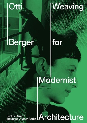 Otti Berger 'Weaving for Modernist Architecture'