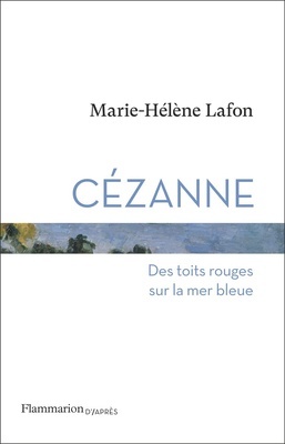 Cézanne 'Des toits rouges sur la mer bleue'