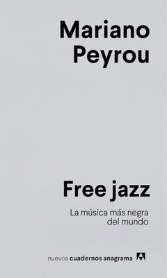 Free jazz 'La música más negra del mundo'