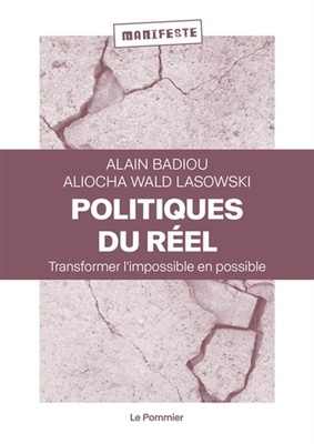 Politiques du réel "transformer l'impossible en possible"