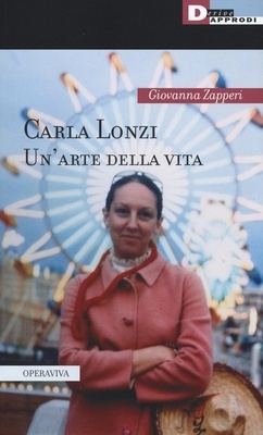 Carla Lonzi. "Un arte de la vita"