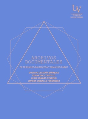 Archivos documentales de Fernando Balmaceda y Armando Parot / Gustavo Celedón Bó