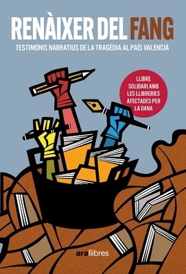 Renàixer del fang 'Testimonis narratius de la tragèdia al País València'