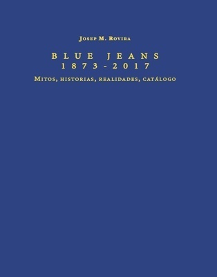 Blue Jeans 1973-2017 "Mitos, historias, realidades, catálogo"