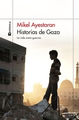 Historias de Gaza 'La vida entre guerras'