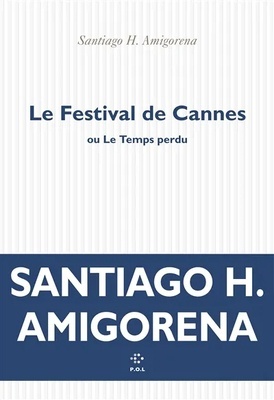 Le Festival de Cannes "ou le temps perdu"