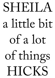 Sheila Hicks 'A little bit of a lot of things'