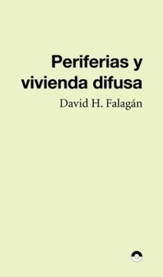 Periferias y vivienda difusa