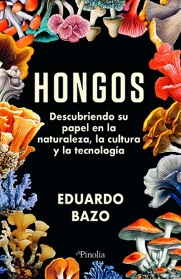 Hongos "Descubriendo su papel en la naturaleza, la cutlura y la tecnología"